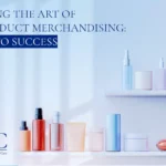 Mastering the Art of Hair Care Product Merchandising: A Guide to Success